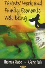 Parents' Work & Family Economic Well-Being af Thomas Gabe