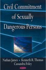 Civil Commitment of Sexually Dangerous Persons af Nathan James
