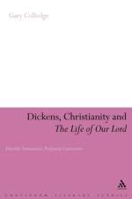 Dickens, Christianity and 'The Life of Our Lord' af Dr Gary Colledge