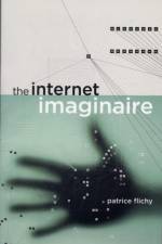 The Internet Imaginaire af Patrice (Professor of Sociology Flichy