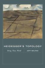 Heidegger's Topology af Jeff (University of Tasmania) Malpas