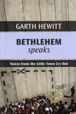 Bethlehem Speaks af Garth (Reader) Hewitt