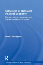 Criticisms of Classical Political Economy af Gilles (Universite Paris I Campagnolo