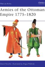 Armies of the Ottoman Empire 1775–1820 af Dr David Nicolle