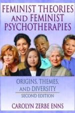 Feminist Theories and Feminist Psychotherapies af J Dianne Garner