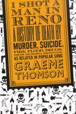 I Shot a Man in Reno af Graeme Thomson