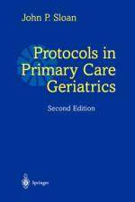 Protocols in Primary Care Geriatrics af John P. Sloan