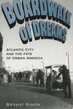Boardwalk of Dreams af Bryant (Associate Professor of History Simon