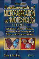 Solid-State Physics, Fluidics, and Analytical Techniques in Micro- and Nanotechnology af Marc J. Madou