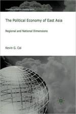 The Political Economy of East Asia af K. Cai
