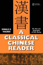 A Classical Chinese Reader af Donald B. Wagner