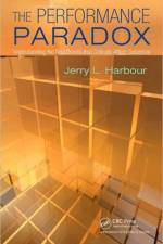 The Performance Paradox af Jerry L. Harbour