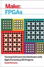 Make: FPGAs af David Romano