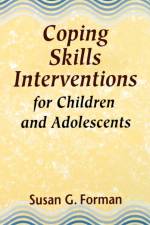 Coping Skills Interventions for Children and Adolescents af Susan G. Forman