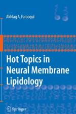 Hot Topics in Neural Membrane Lipidology