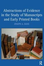 Abstractions of Evidence in the Study of Manuscripts and Early Printed Books