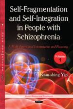 Self Fragmentation & Self Integration in People with Schizophrenia af Kam-shing Yip