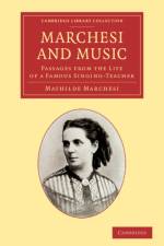 Marchesi and Music af Mathilde Marchesi