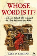 Whose Word is it? af Bart D. Ehrman
