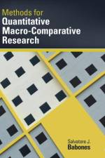 Methods for Quantitative Macro-Comparative Research af Salvatore J. Babones