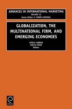 Globalization, the Multinational Firm, and Emerging Economies
