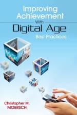 Improving Achievement With Digital Age Best Practices af Christopher M. Moersch