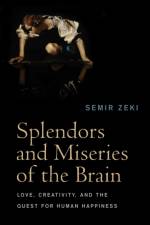 Splendors and Miseries of the Brain af Semir (University College London Zeki