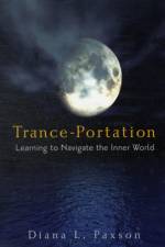Trance-Portation af Diana L. (Diana L. Paxson) Paxson