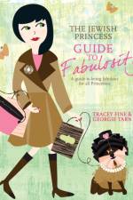 The Jewish Princess Guide to Fabulosity af Tracey Fine
