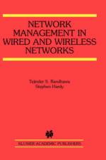 Network Management in Wired and Wireless Networks af Tejinder S. Randhawa