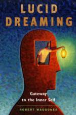 Lucid Dreaming af Robert (Robert Waggoner) Waggoner