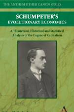 Schumpeter's Evolutionary Economics af Esben Sloth Andersen