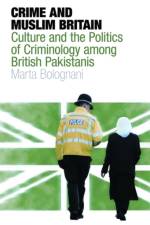 Crime and Muslim Britain af Marta Bolognani