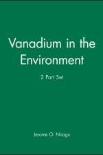 Vanadium in the Environment, 2 Part Set af JO Nriagu