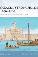 Saracen Strongholds 1100-1500 af Dr David Nicolle