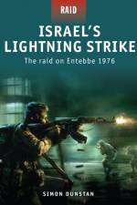 Israel's Lightning Strike - the Raid on Entebbe 1976 af Simon Dunstan
