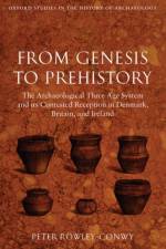 From Genesis to Prehistory af Peter (Reader in Archaeology Rowley-Conwy