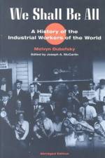 We Shall Be All af Melvyn Dubofsky