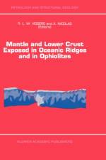 Mantle and Lower Crust Exposed in Oceanic Ridges and in Ophiolites