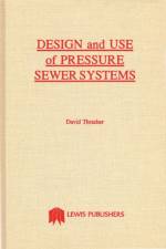 Design and Use of Pressure Sewer Systems af David Thrasher
