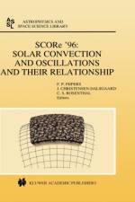 SCORe '96: Solar Convection and Oscillations and their Relationship