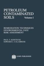 Petroleum Contaminated Soils, Volume I af Paul T. (University of Massachusetts Kostecki
