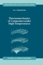 Thermomechanics of Composites under High Temperatures af Yuriy I. Dimitrienko