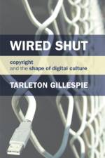 Wired Shut af Tarleton (Principal Research at Microsoft Research Gillespie