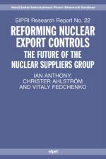 Reforming Nuclear Export Controls af Ian ( Anthony