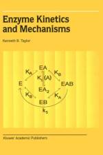 Enzyme Kinetics and Mechanisms af Kenneth B. Taylor