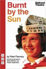 Burnt by the Sun af Peter Flannery