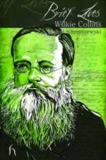 Brief Lives: Wilkie Collins af Melisa Klimaszewski