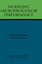 Modeling Microprocessor Performance af Kenneth Rose