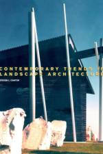 Contemporary Trends in Landscape Architecture af Steven L. Cantor